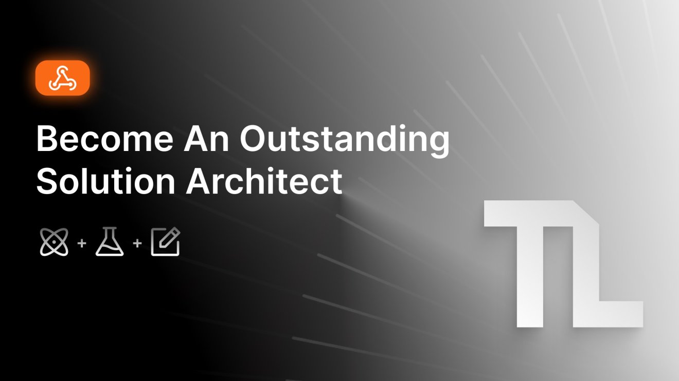 Become an Outstanding Solution Architect