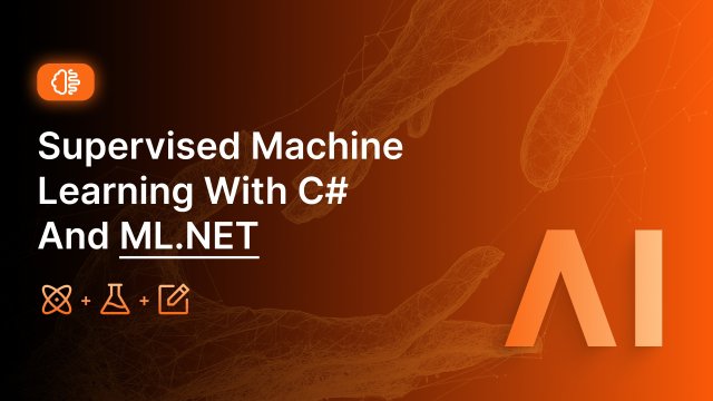 Supervised Machine Learning with C# and ML.NET