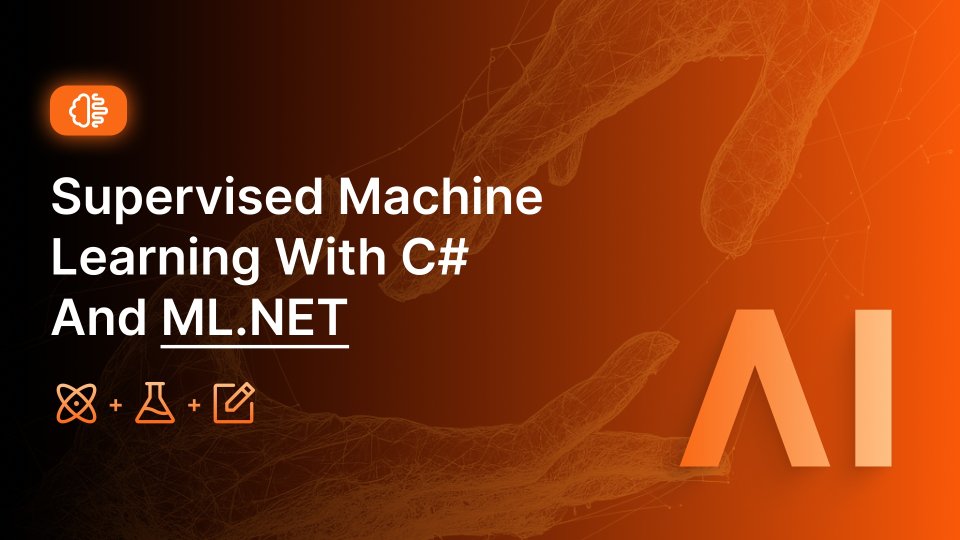 Supervised Machine Learning with C# and ML.NET